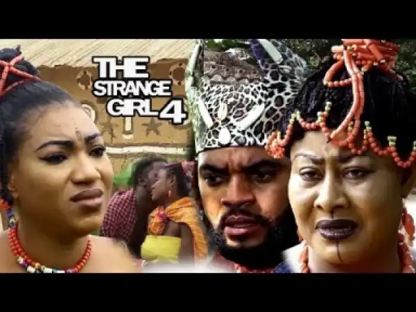 Video: Strange Girl [Season 4] - Latest Nigerian Nollywoood Movies 2018